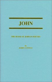 John : The Book of John in Poetry