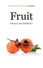 Fruit: a Savor the South cookbook (Savor the South Cookbooks)