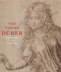 THE YOUNG DURER: Drawing the Figure
