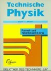 Technische Physik. Formel- und Tabellensammlung.