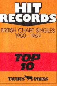Hit Records. British Chart Singles 1950-1969 'Top 10'.