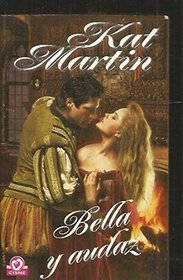 Bella y Audaz (Biblioteca de Kat Martin, Cisne, Vol. 15/2)