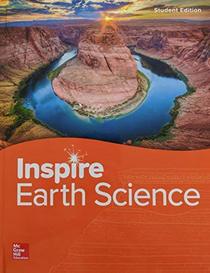 Inspire Science: Earth, G9-12 Student Edition, Pub Year 2020, 9780021452613, 002145261X