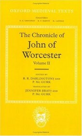 The Chronicle of John of Worcester: The Annals from 450 to 1066 (Oxford Medieval Texts)