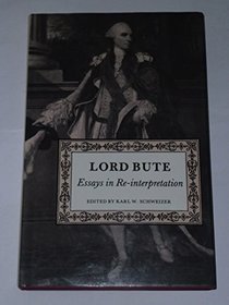 Lord Bute: Essays in Reinterpretation