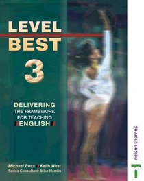 Level Best 3: 3: Delivering the Framework for Teaching English
