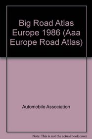 Big Road Atlas of Europe 1987 (Aaa Europe Road Atlas)