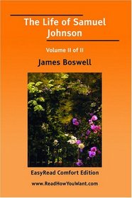 The Life of Samuel Johnson Volume II of II[EasyRead Comfort Edition]