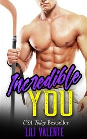 Incredible You: A Sexy Flirty Dirty Standalone Romance