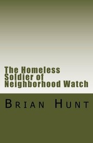The Homeless Terrorist of Neighborhood Watch: A story about my Father