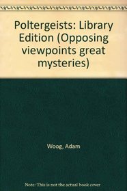 Poltergeists (Opposing Viewpoints)