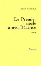 Le premier siecle apres Beatrice: Roman (French Edition)