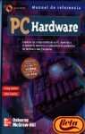 PC Hardware - Manual de Referencia Con CD ROM (Spanish Edition)