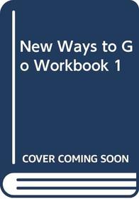 New Ways to Go Workbook 1 (Spanish Edition)