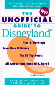 The Unofficial Guide to Disneyland 1997 (Unofficial Guide to Disneyland)