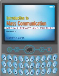 Introduction to Mass Communication: Media Literacy and Culture with Media World DVD-ROM