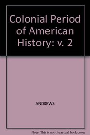 Colonial Period of American History: v. 2