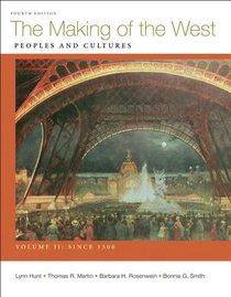 Making of the West, Volume II: Since 1500: Peoples and Cultures