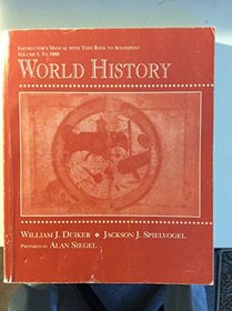 Instructor's Manual with Test Bank to accompany Duiker & Spielvogel's World History, Vol. 1: To 1800