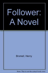 Follower: A Novel