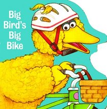 Big Bird's Big Bike (Board Book)