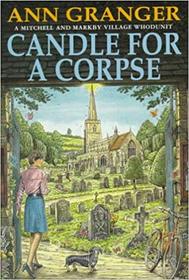 CANDLE FOR A CORPSE (A MITCHELL & MARKBY COTSWOLD WHODUNNIT)