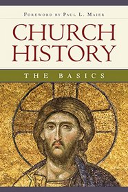 Church History: The Basics