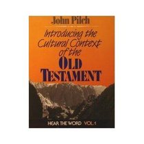 Introducing the Cultural Context of the Old Testament (Hear the Word)