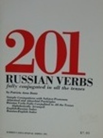 201 Russian Verbs; Fully Conjugated in All the Tenses, Alphabetically Arranged. (201 Verbs Series)