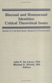 Bisexual and Homosexual Identities (Journal of Organizational Behavior Management) (Research on Homosexuality)