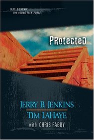Protected (Left Behind: The Young Trib Force)