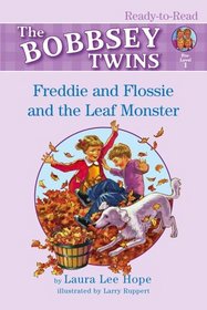 Freddie and Flossie and the Leaf Monster (Bobbsey Twins)