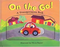 On the Go! a Transportation Book (Transportation Books)