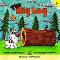 The Big Log (Hooked on Phonics, Hop Book Companion 5)