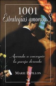 1001 Estrategias Amorosas (Spanish Edition)