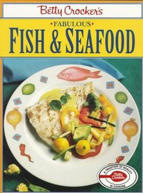 Betty Crocker's Fabulous Fish and Seafood