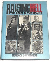 Raising Hell: The Rebel in the Movies