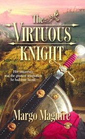 The Virtuous Knight (Harlequin Historical, No 681)