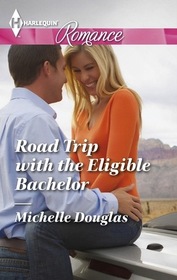 Road Trip With the Eligible Bachelor (Harlequin Romance, No 4416)