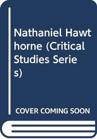 Nathaniel Hawthorne: New Critical Essays (Critical Studies Series)