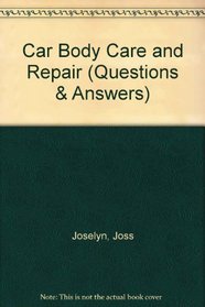 Car Body Care and Repair (Questions & Answers)