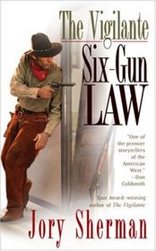 Six-Gun Law (Vigilante, Bk 2)