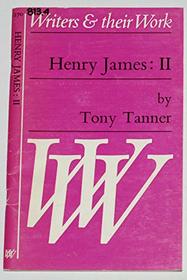 HENRY JAMES: BK. 2 (WRITERS THEIR WORK S.)