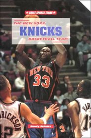The New York Knicks Basketball Team (Great Sports Teams)