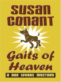 Gaits of Heaven: A Dog Lover's Mystery