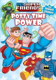 DC Potty Time Power (Dc Super Friends)