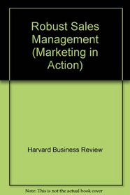 Robust Sales Management (Harvard Business Review Paperback Series)