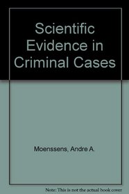 Scientific Evidence in Criminal Cases