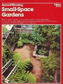 Award-Winning Small-Space Gardens