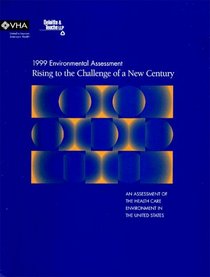 1999 Environmental Assessment: Rising to the Challenge of a New Century
